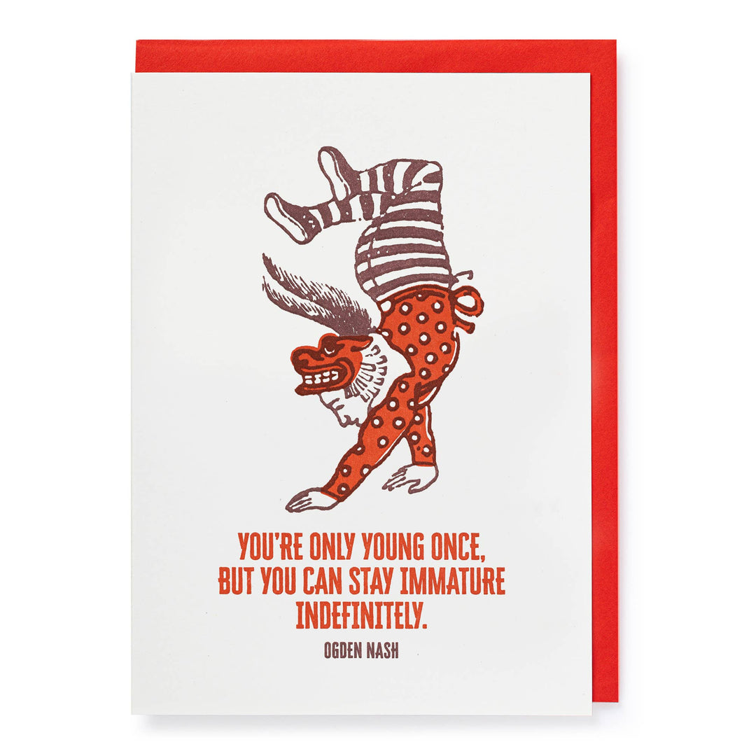 You're Only Young Once Greeting Card